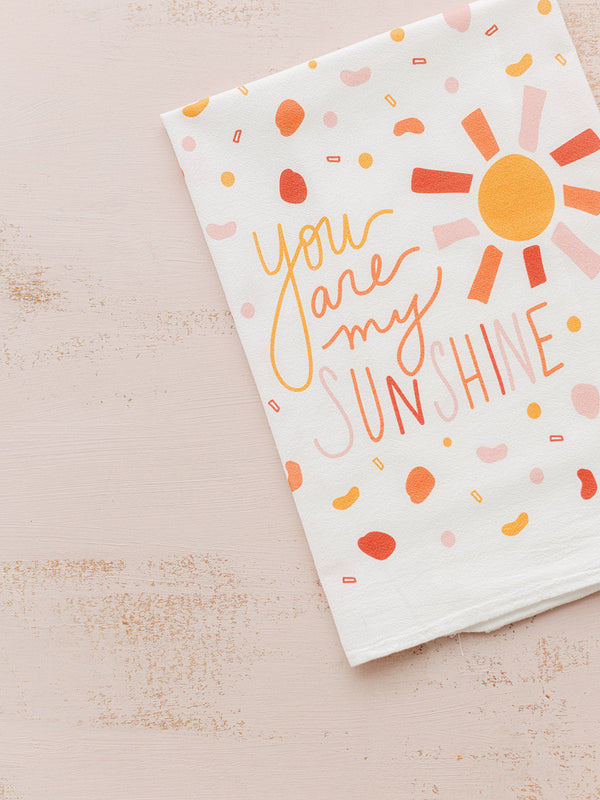 You Are My Sunshine - Flour Sack Towel