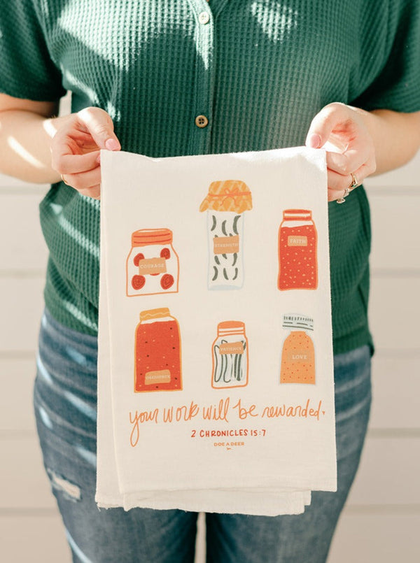 Your Work Will Be Rewarded - Flour Sack Towel